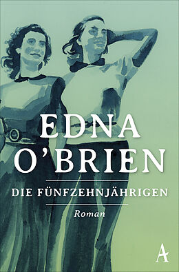 Kartonierter Einband Die Fünfzehnjährigen von Edna O&apos;Brien