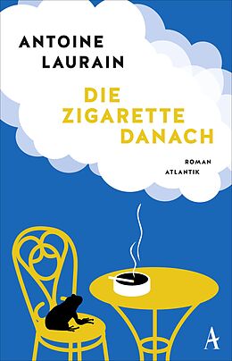 E-Book (epub) Die Zigarette danach von Antoine Laurain