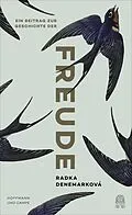 E-Book (epub) Ein Beitrag zur Geschichte der Freude von Radka Denemarková