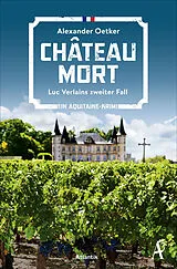 Kartonierter Einband Château Mort von Alexander Oetker