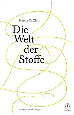 E-Book (epub) Die Welt der Stoffe von Kassia St Clair