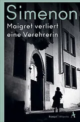 Kartonierter Einband Maigret verliert eine Verehrerin von Georges Simenon