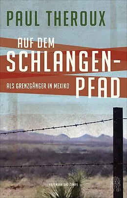 E-Book (epub) Auf dem Schlangenpfad von Paul Theroux