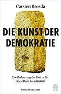 E-Book (epub) Die Kunst der Demokratie von Carsten Brosda