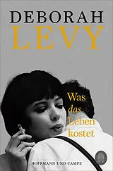 Kartonierter Einband (Kt) Was das Leben kostet von Deborah Levy