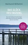 E-Book (epub) Das Glück des Fastens von Raimund Wilhelmi