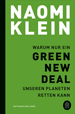 Kartonierter Einband Warum nur ein Green New Deal unseren Planeten retten kann von Naomi Klein
