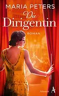 E-Book (epub) Die Dirigentin von Maria Peters