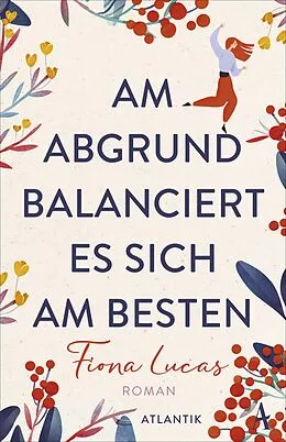 E-Book (epub) Am Abgrund balanciert es sich am besten von Fiona Lucas