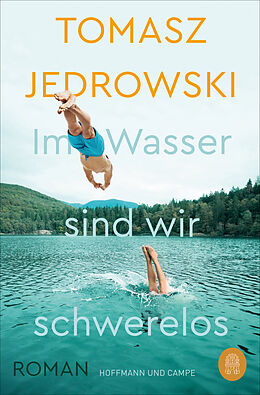 Kartonierter Einband Im Wasser sind wir schwerelos von Tomasz Jedrowski