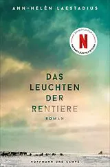 Kartonierter Einband Das Leuchten der Rentiere von Ann-Helén Laestadius