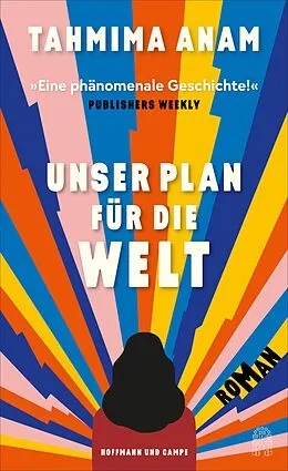 E-Book (epub) Unser Plan für die Welt von Tahmima Anam
