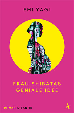 Kartonierter Einband Frau Shibatas geniale Idee von Emi Yagi