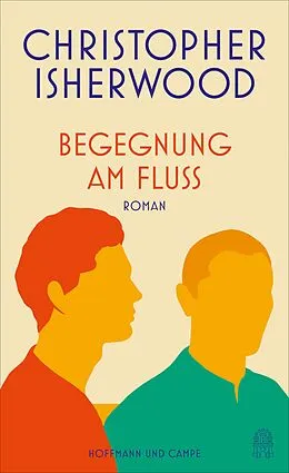 E-Book (epub) Begegnung am Fluss von Christopher Isherwood