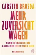 E-Book (epub) Mehr Zuversicht wagen von Carsten Brosda