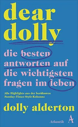 E-Book (epub) Dear Dolly. Die besten Antworten auf die wichtigsten Fragen im Leben von Dolly Alderton