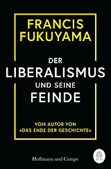Kartonierter Einband Der Liberalismus und seine Feinde von Francis Fukuyama