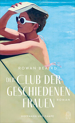 Fester Einband Der Club der geschiedenen Frauen von Rowan Beaird