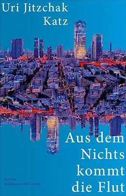 E-Book (epub) Aus dem Nichts kommt die Flut von Uri Jitzchak Katz