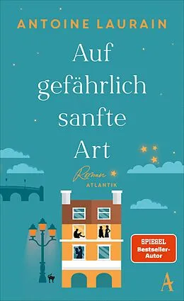 E-Book (epub) Auf gefährlich sanfte Art von Antoine Laurain