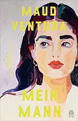 Fester Einband Mein Mann von Maud Ventura