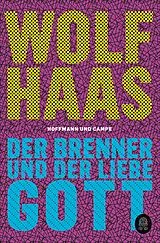 Kartonierter Einband Der Brenner und der liebe Gott von Wolf Haas