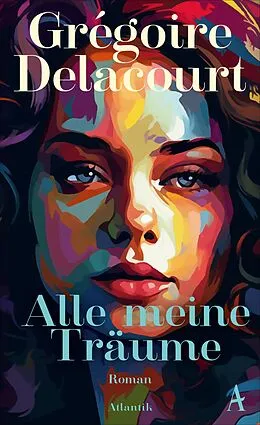 E-Book (epub) Alle meine Träume von Grégoire Delacourt