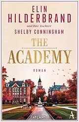 E-Book (epub) The Academy von Elin Hilderbrand, Shelby Cunningham