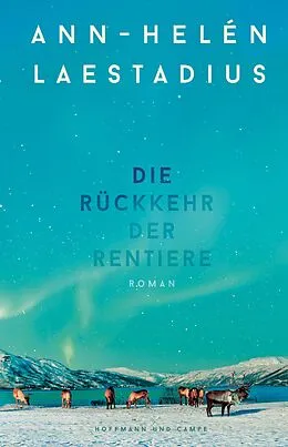 E-Book (epub) Die Rückkehr der Rentiere von Ann-Helén Laestadius