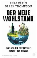 E-Book (epub) Der neue Wohlstand von Ezra Klein, Derek Thompson