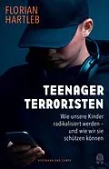 E-Book (epub) Teenager-Terroristen von Florian Hartleb