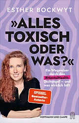Fester Einband Alles toxisch, oder was? von Esther Bockwyt