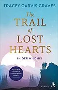 E-Book (epub) The Trail of Lost Hearts von Tracey Garvis Graves