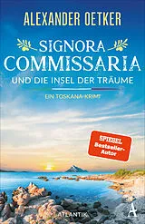 Kartonierter Einband Signora Commissaria und die Insel der Träume von Alexander Oetker
