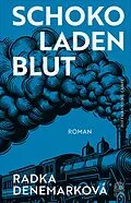E-Book (epub) Schokoladenblut von Radka Denemarková