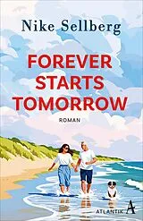 Kartonierter Einband Forever Starts Tomorrow von Nike Sellberg