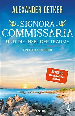 E-Book (epub) Signora Commissaria und die Insel der Träume von Alexander Oetker