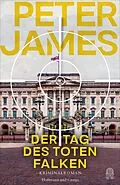 E-Book (epub) Der Tag des toten Falken von Peter James