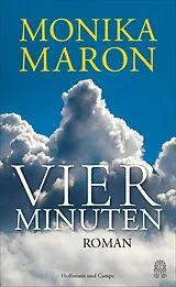 Fester Einband Vier Minuten von Monika Maron
