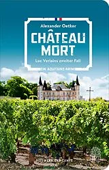 Fester Einband Château Mort von Alexander Oetker