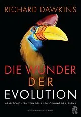 Fester Einband Die Wunder der Evolution von Richard Dawkins