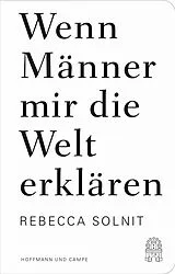 Fester Einband Wenn Männer mir die Welt erklären von Rebecca Solnit