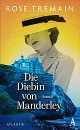 Fester Einband Die Diebin von Manderley von Rose Tremain