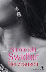 Kartonierter Einband Herzrausch von Nicole Swidler, Uli T. Swidler