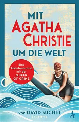 E-Book (epub) Mit Agatha Christie um die Welt von David Suchet