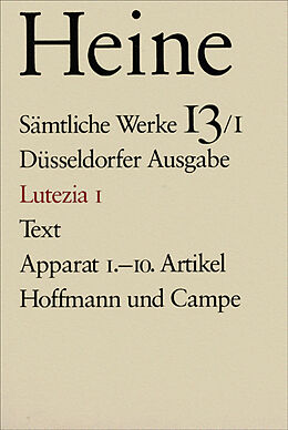 Fester Einband Sämtliche Werke. Historisch-kritische Gesamtausgabe der Werke. Düsseldorfer Ausgabe / Lutezia I von Heinrich Heine