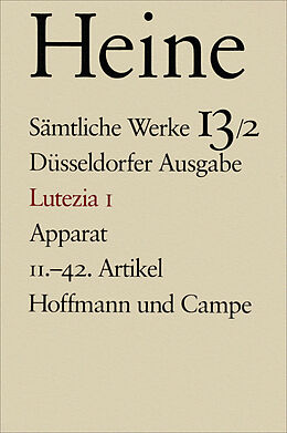 Fester Einband Sämtliche Werke. Historisch-kritische Gesamtausgabe der Werke. Düsseldorfer Ausgabe / Lutezia I von Heinrich Heine