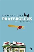 E-Book (epub) Praterglück von Berndt Anwander, Thomas Askan Vierich
