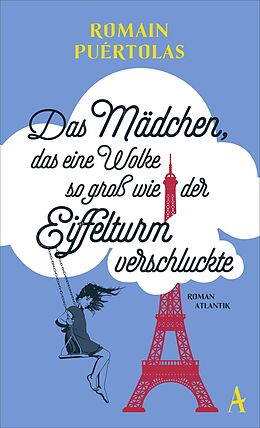 E-Book (epub) Das Mädchen, das eine Wolke so groß wie der Eiffelturm verschluckte von Romain Puértolas