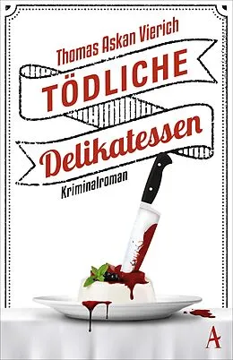 E-Book (epub) Tödliche Delikatessen von Thomas Askan Vierich